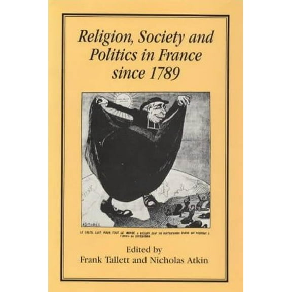 Religion, Society and Politics in France Since 1789, (Hardcover)