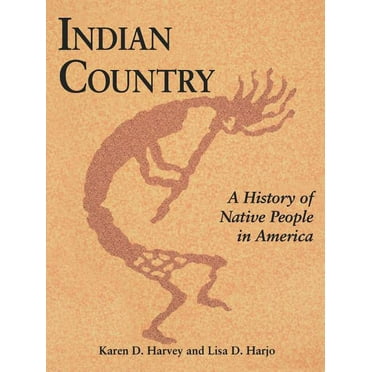 Indian Country (PB) : A History of Native People in America (Paperback)