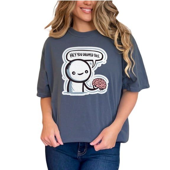 Funny Hey You Dropped This Brain T-Shirt, Cute Character Holding Brain, Humorous Graphic Tee, Perfect Gift for Friends, Unique Apparel, Denim Comfort Colors T-Shirt, Small