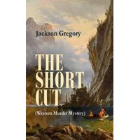THE SHORT CUT (Western Murder Mystery) - eBook