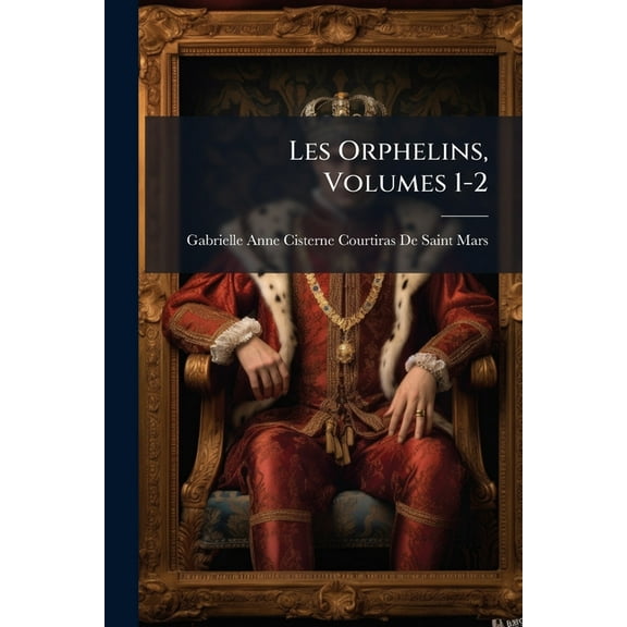 Les Orphelins, Volumes 1-2 (Paperback)