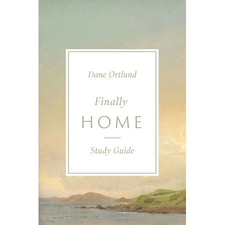 Finally Home Study Guide: The Christian Hope of Heaven (Paperback)