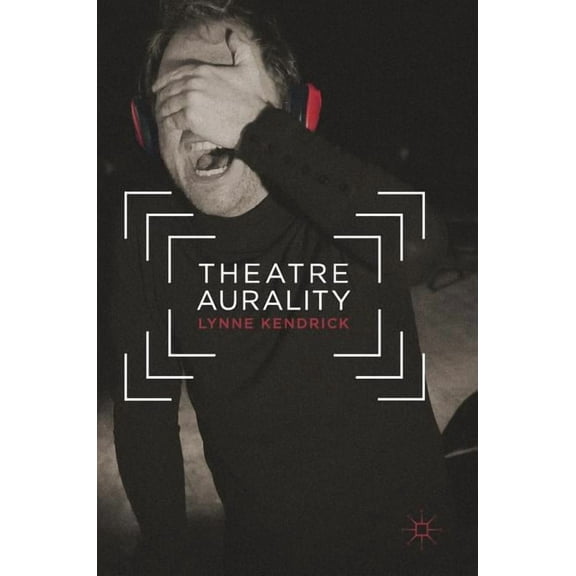 Theatre Aurality, (Hardcover)