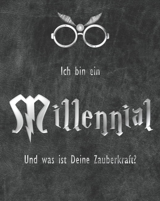 Potterhead Notizbücher Ich bin ein Millennial. Und was ist Deine