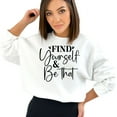 thumbnail image 2 of Find Yourself & Be That Motivational Sweatshirt (S, Ash), 2 of 8