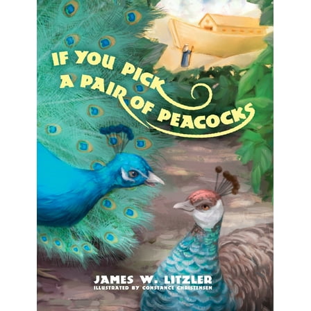 If You Pick a Pair of Peacocks, (Hardcover)