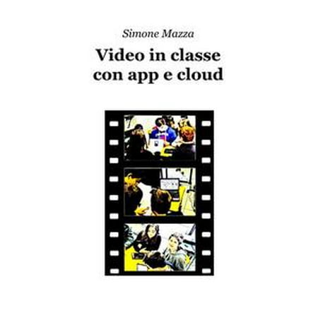 Video in classe con app e cloud - eBook (Best App To Send Videos)