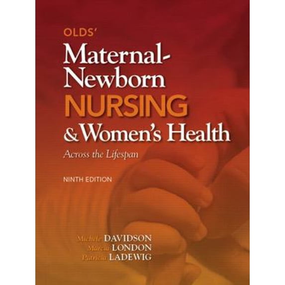 Pre-Owned Olds' Maternal-Newborn Nursing & Women's Health Across the Lifespan (9th Edition) (Hardcover) 0132109077 9780132109079