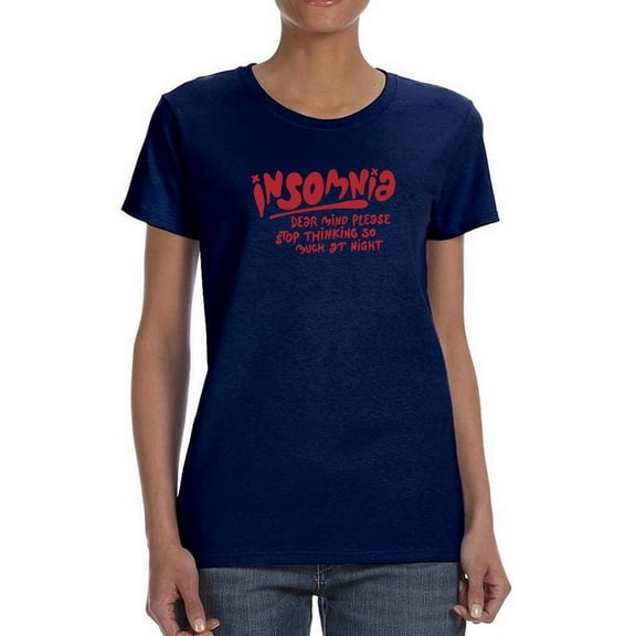 Insomnia Stop Thinking T-Shirt Women -Image by Shutterstock, Female Large