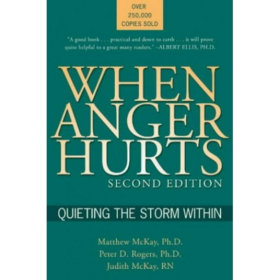 Pre-Owned When Anger Hurts: Quieting the Storm Within (Paperback) 1572243449 9781572243446