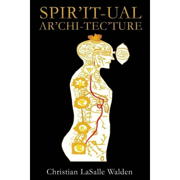 Spir'it-ual Ar'chi-tec'ture, (Paperback)