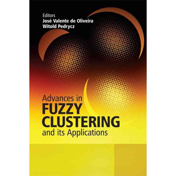 Pre-Owned Advances in Fuzzy Clustering and Its Applications, (Hardcover)