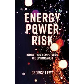 Pre-Owned Energy Power Risk: Derivatives, Computation and Optimization (Hardcover)