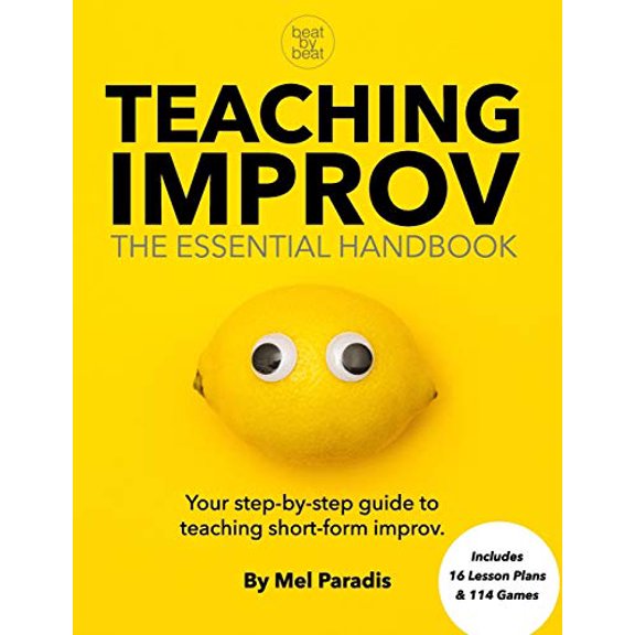 Pre-Owned Teaching Improv: The Essential Handbook: Your step-by-step guide to teaching short form improv. (Paperback) 0578517175 9780578517179