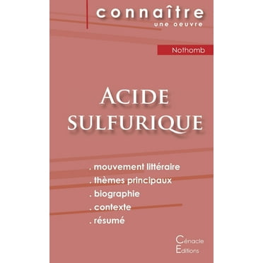Fiche de lecture Acide sulfurique de Nothomb (Analyse littéraire de référence et résumé complet) (Paperback)