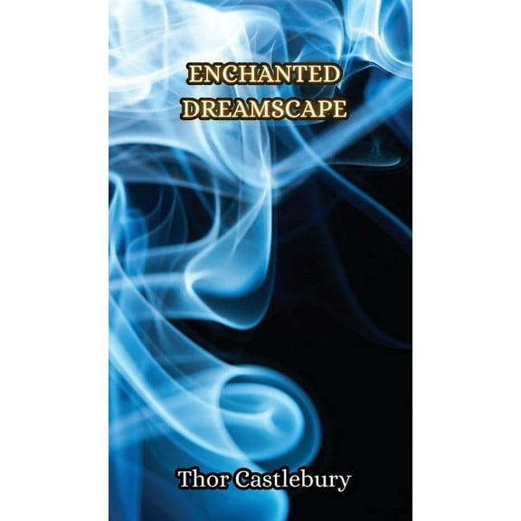 Enchanted Dreamscape, (Hardcover)