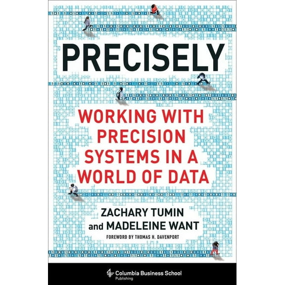 Precisely: Working with Precision Systems in a World of Data, (Hardcover)