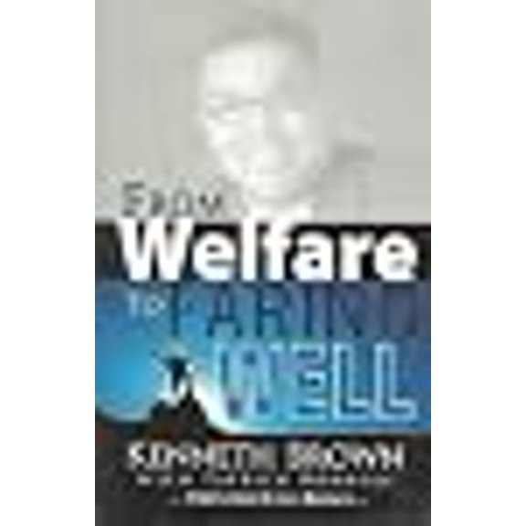 Pre-Owned From Welfare to Faring Well (Paperback) 0976874202 9780976874201