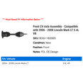 thumbnail image 2 of Front CV Axle Assembly - Compatible with 2006 - 2008 Lincoln Mark LT 5.4L V8 2007, 2 of 2