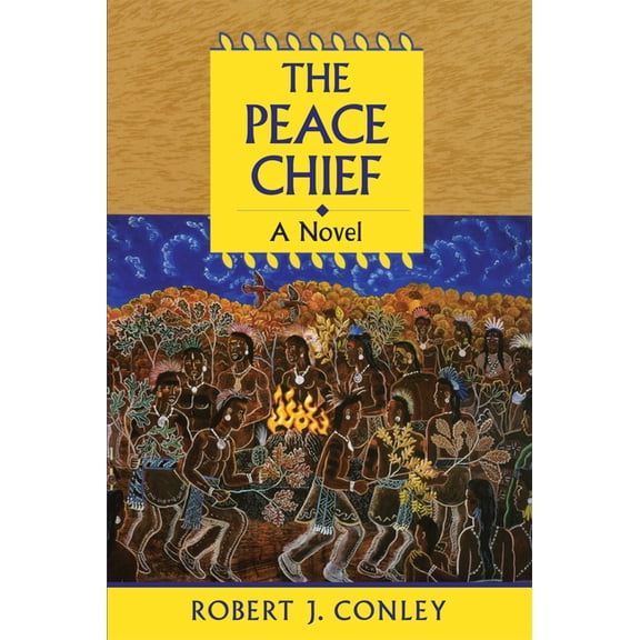 The Peace Chief: A Novel of the Real People, (Paperback)