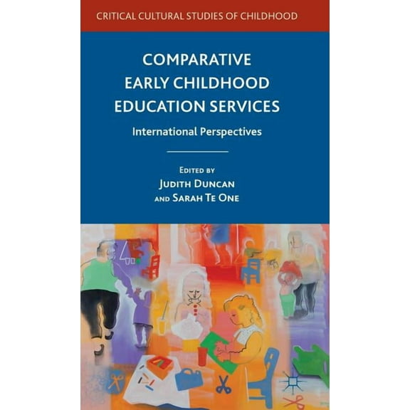 Critical Cultural Studies of Childhood Comparative Early Childhood Education Services: International Perspectives, (Hardcover)
