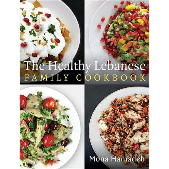 The Healthy Lebanese Family Cookbook (Paperback)