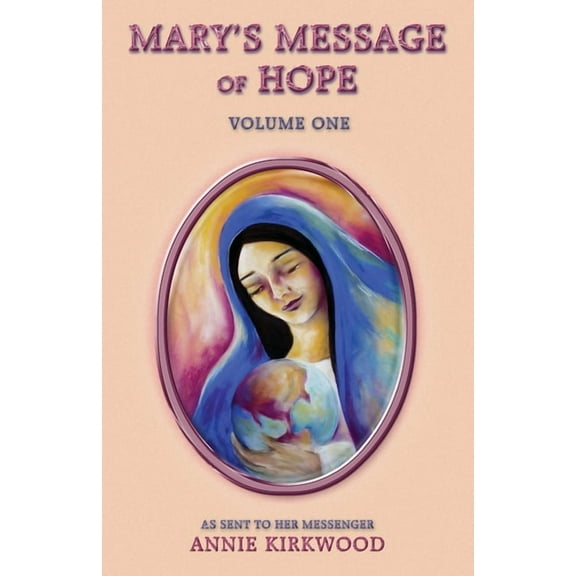 Mary's Message of Hope: Volume 1, (Paperback)