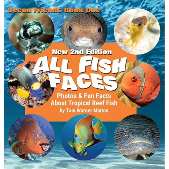 Pre-Owned All Fish Faces: Photos and Fun Facts about Tropical Reef Fish (Hardcover) 1735000302 9781735000305