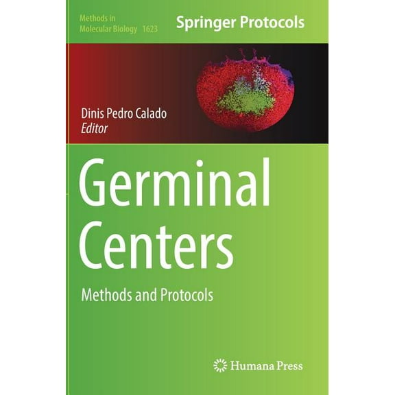 Methods in Molecular Biology Germinal Centers: Methods and Protocols, Book 1623, (Hardcover)