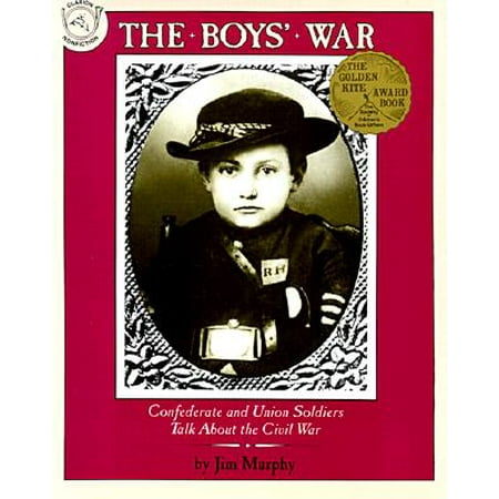 Civil War Bugle Union - The Boys' War: Confederate and Union Soldiers Talk about the Civil War (Paperback)