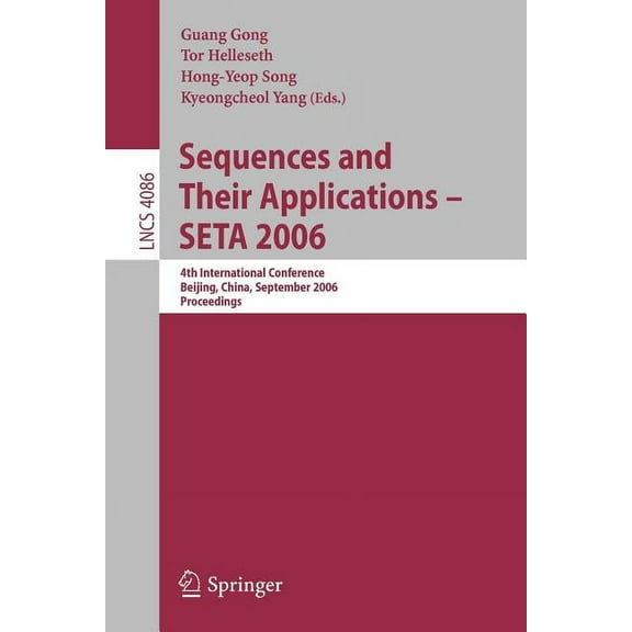 Sequences and Their Applications - Seta 2006: 4th International Conference, Beijing, China, September 24-28, 2006, Proce, (Paperback)