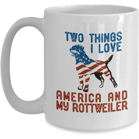 

Two Things I love American and My Rottweiler Coffee Mug
