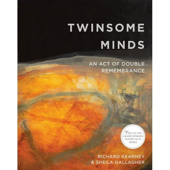 Famine Folio Twinsome Minds: An Act of Double Remembrance, (Paperback)