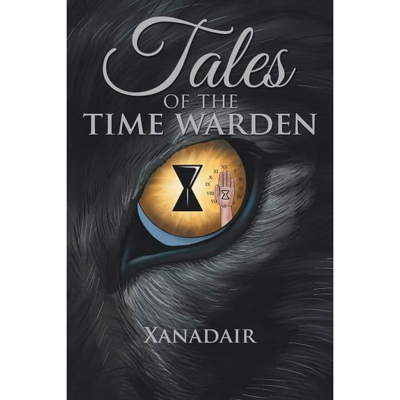 Tales of the Time Warden (Paperback) by Xanadair