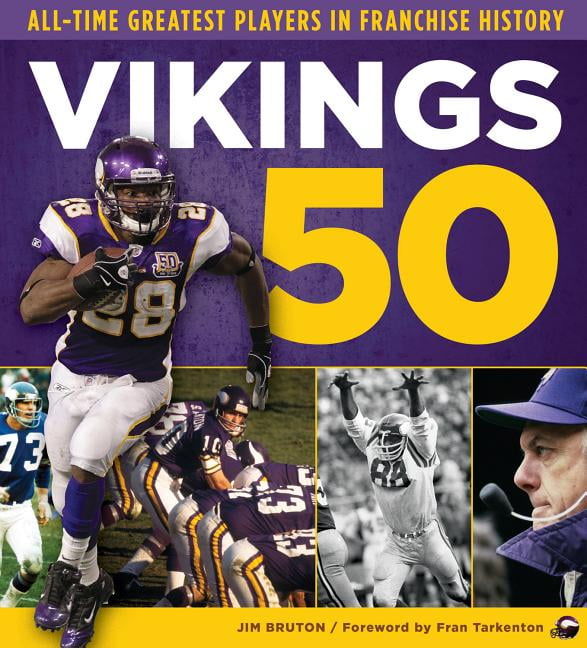 Vikings 50 AllTime Greatest Players in Franchise History (Hardcover)