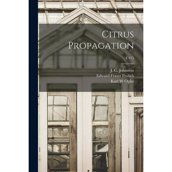Citrus Propagation; C475, (Paperback)