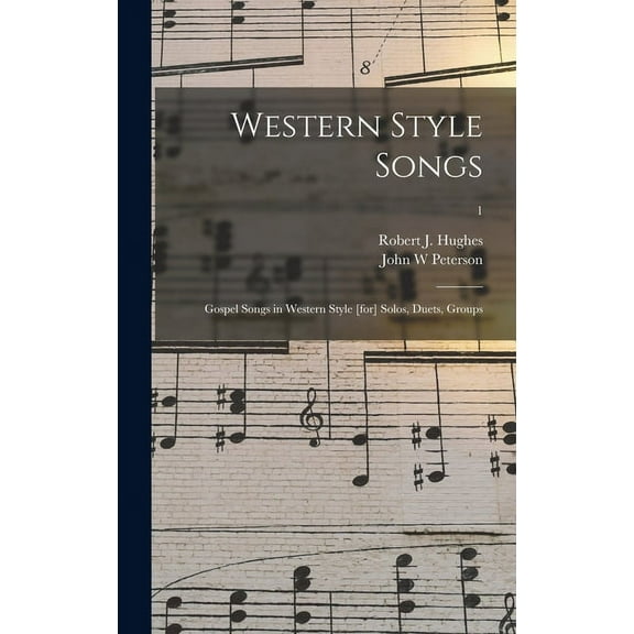 Western Style Songs: Gospel Songs in Western Style [for] Solos, Duets, Groups; 1, (Hardcover)