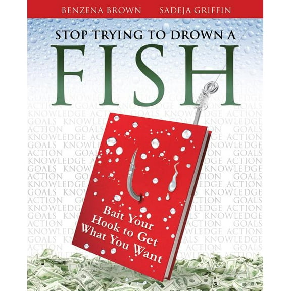Stop Trying To Drown A Fish, (Paperback)