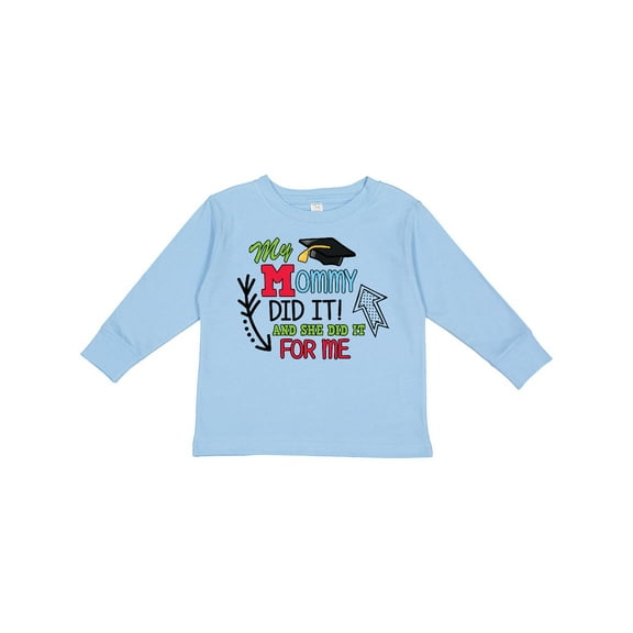 Inktastic My Mommy Did It and She Did It for Me with Graduation Cap Boys Long Sleeve Toddler T-Shirt