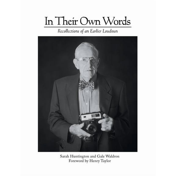 In Their Own Words : Recollections of an Earlier Loudoun (Paperback)
