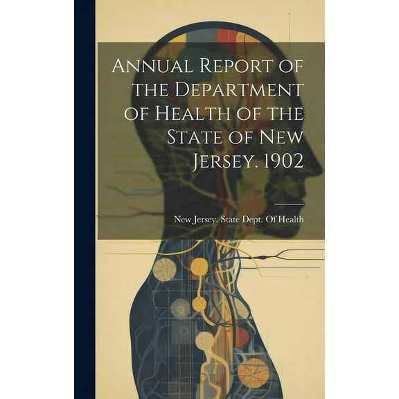 Annual Report of the Department of Health of the State of New Jersey. 1902 (Hardcover)