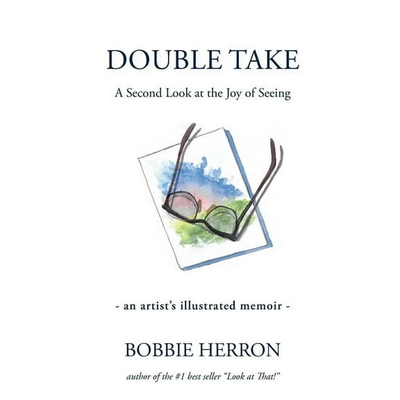 The Joy of Seeing: Double Take : A Second Look at the Joy of Seeing (Paperback)