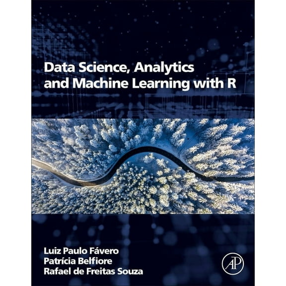 Data Science, Analytics and Machine Learning with R, (Paperback)