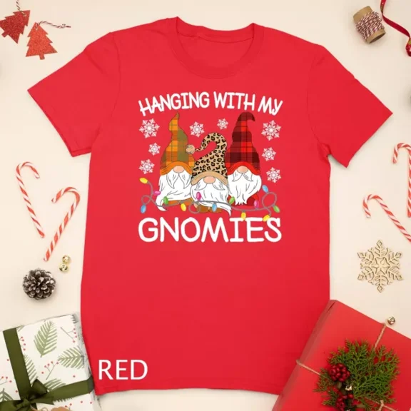 Kiraa Tee With Hanging With My Gnomies Funny Christmas Gnome Xmas Men Women Unisex T-Shirt