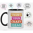 thumbnail image 3 of Inkdotpot 11oz CeramicCoffeeMugTrust Your Crazy Ideas Funny Novelty Quotes Employee Boss Coworkers Quote-Black, 3 of 6