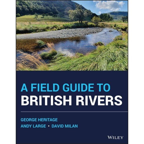 A Field Guide to British Rivers (Hardcover)
