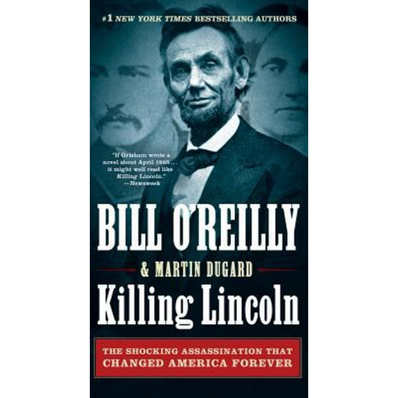 Pre-Owned Killing Lincoln: The Shocking Assassination That Changed America Forever (Mass Market Paperback) 1250105218 9781250105219