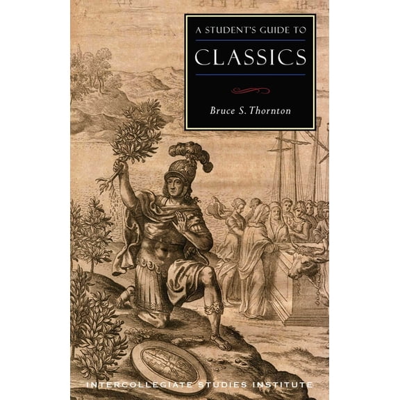 Isi Guides to the Major Disciplines A Student's Guide to Classics, (Paperback)