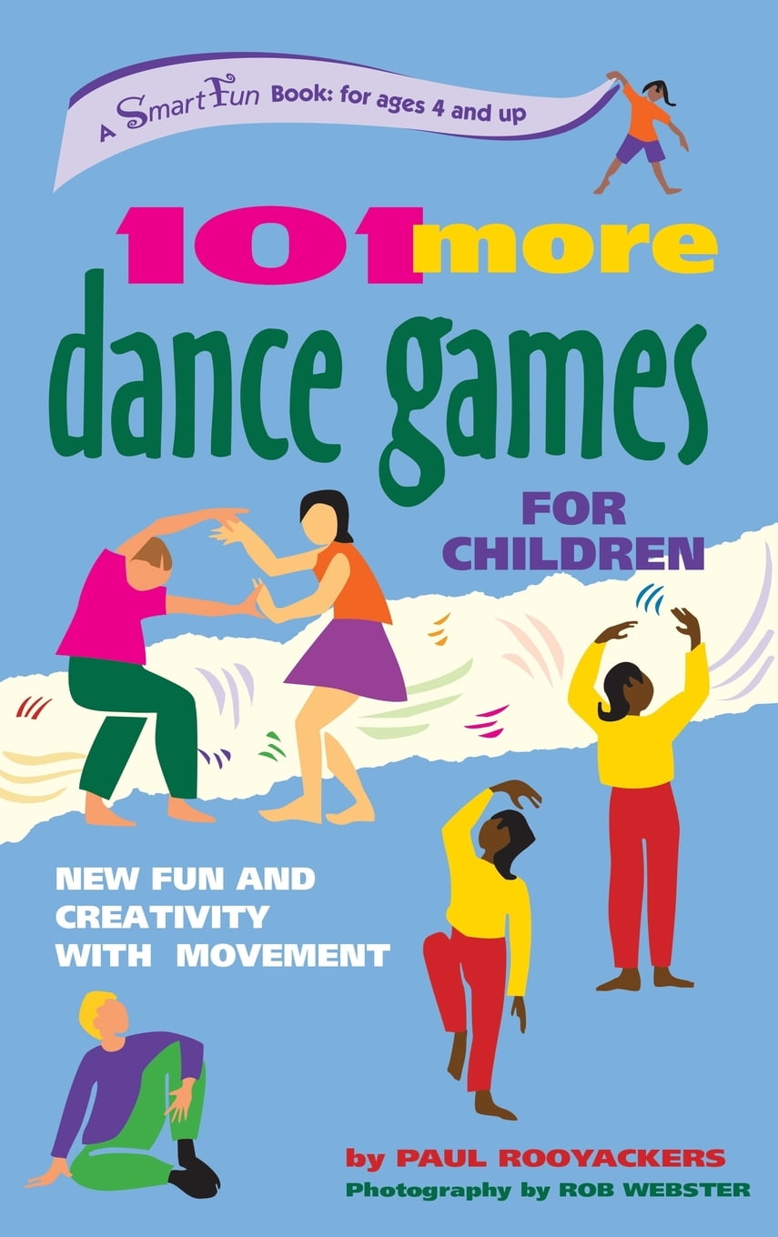 101 More Dance Games for Children New Fun and Creativity with