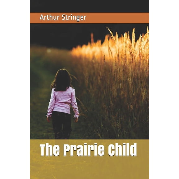 The Prairie Child (Paperback)